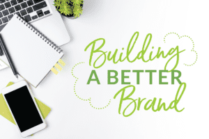 building a better brand